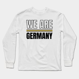 We Are Germany Long Sleeve T-Shirt